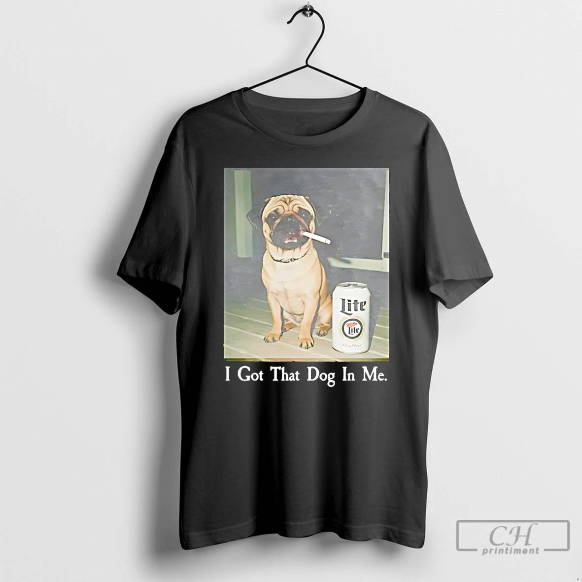 Classic Pug Smoking Beer I Got That Dog In Me