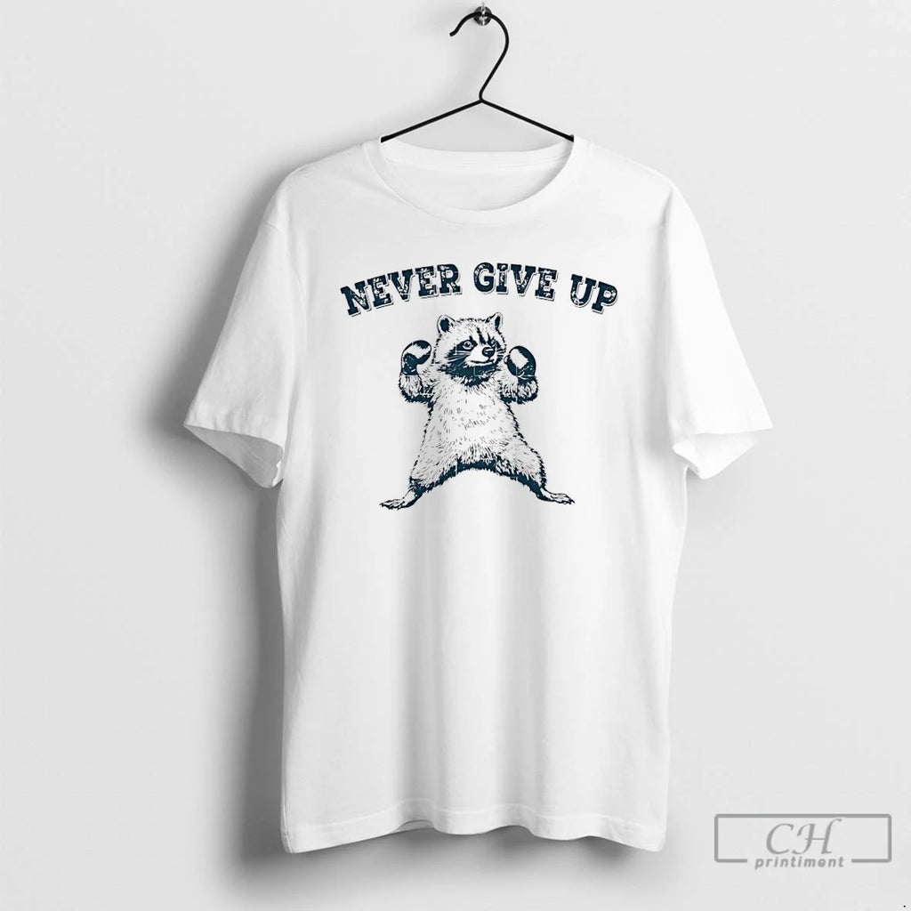 Classic Raccoon Never Give Up