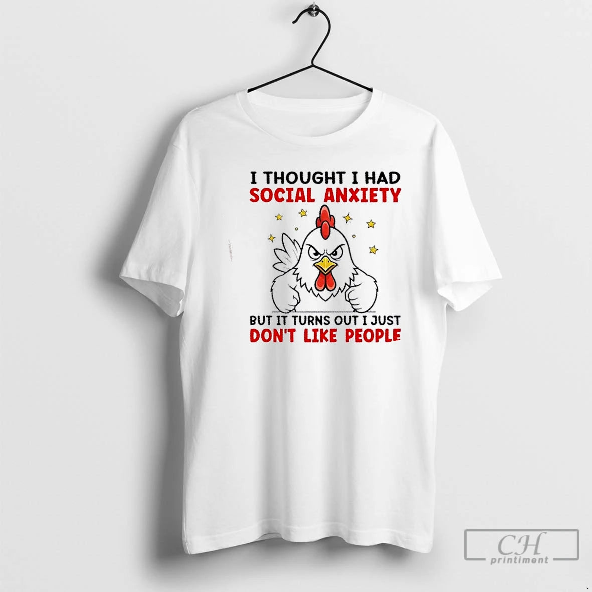Classic Rooster I Thought I Had Social Anxiety But It Turns Out I Just Dont