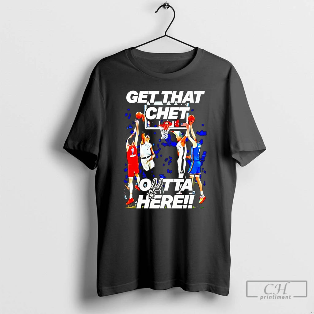 Classic San Antonio Spurs Get That Chet Outta Here