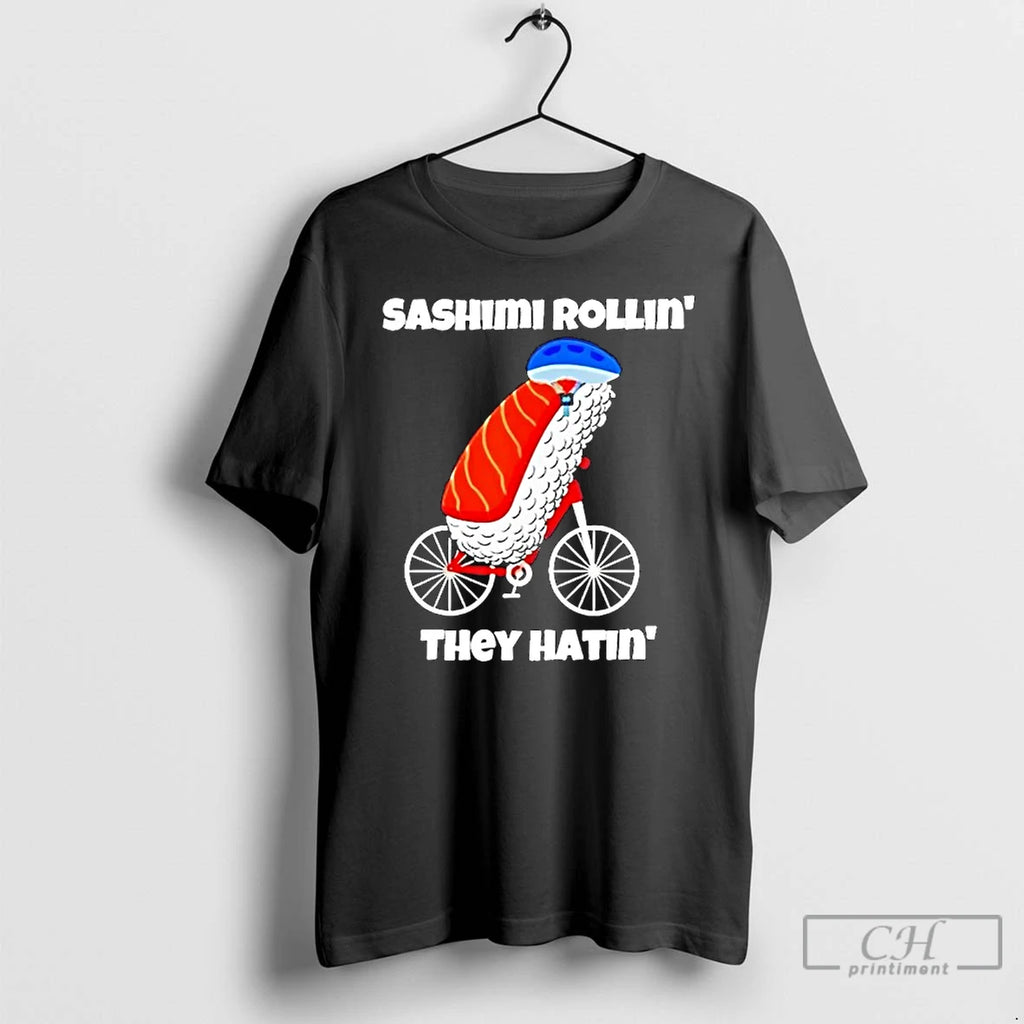 Classic Sashimi Rollin Riding Bicycle They Hatin