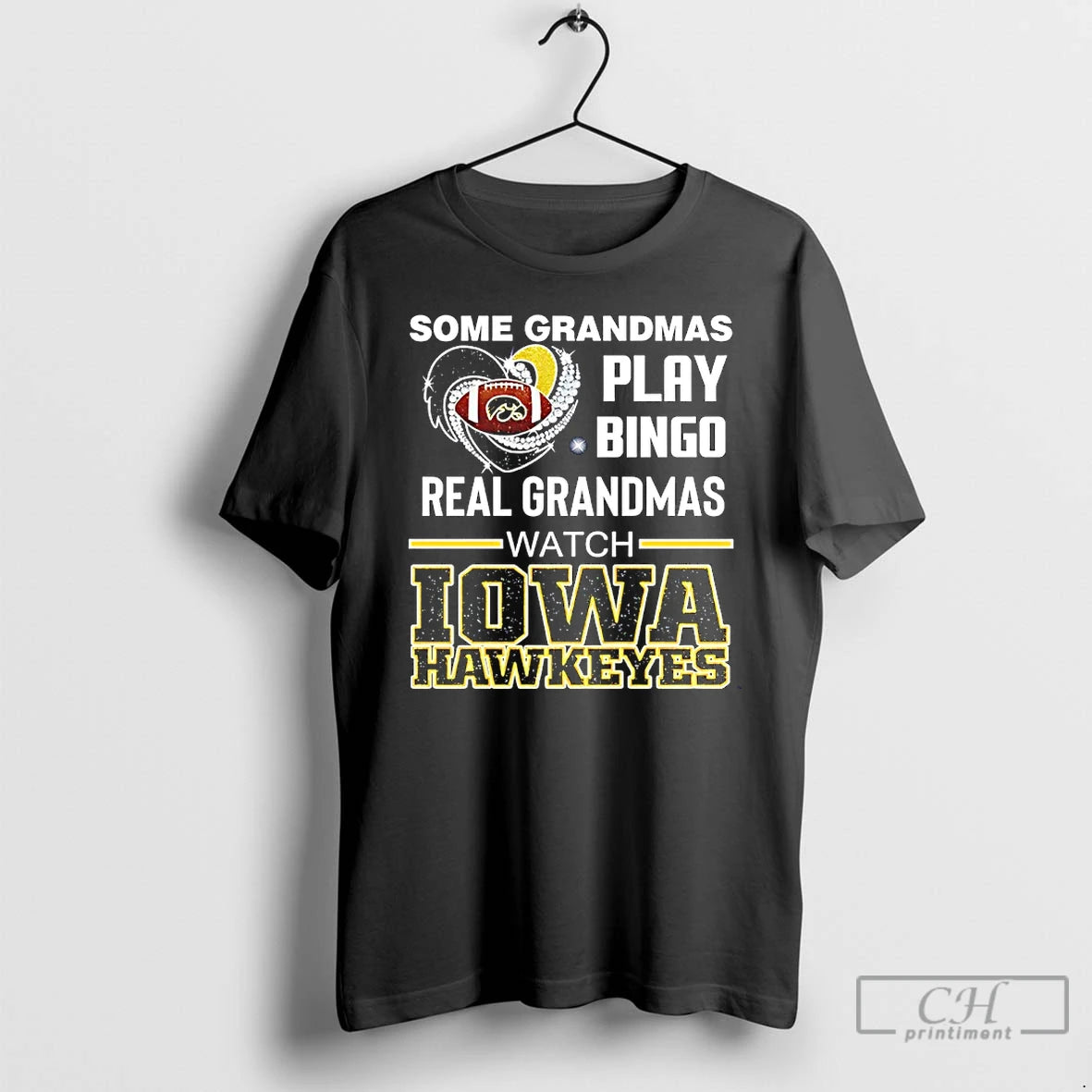 Classic Some Grandmas Play Bingo Real Grandmas Watch Iowa Hawkeyes Diamond Heart T Shirts Sweater