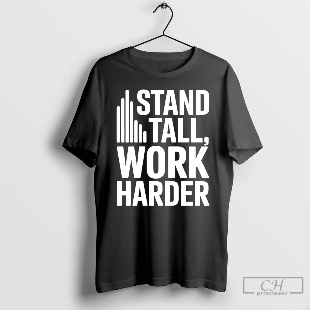 Classic Stand Tall Work Harder