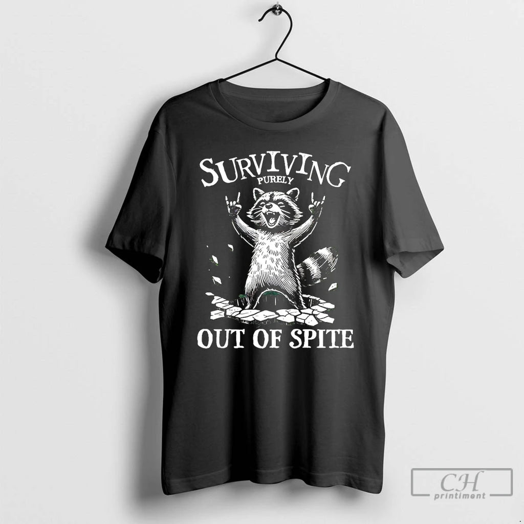Classic Surviving Purely Out Of Spite Raccoon