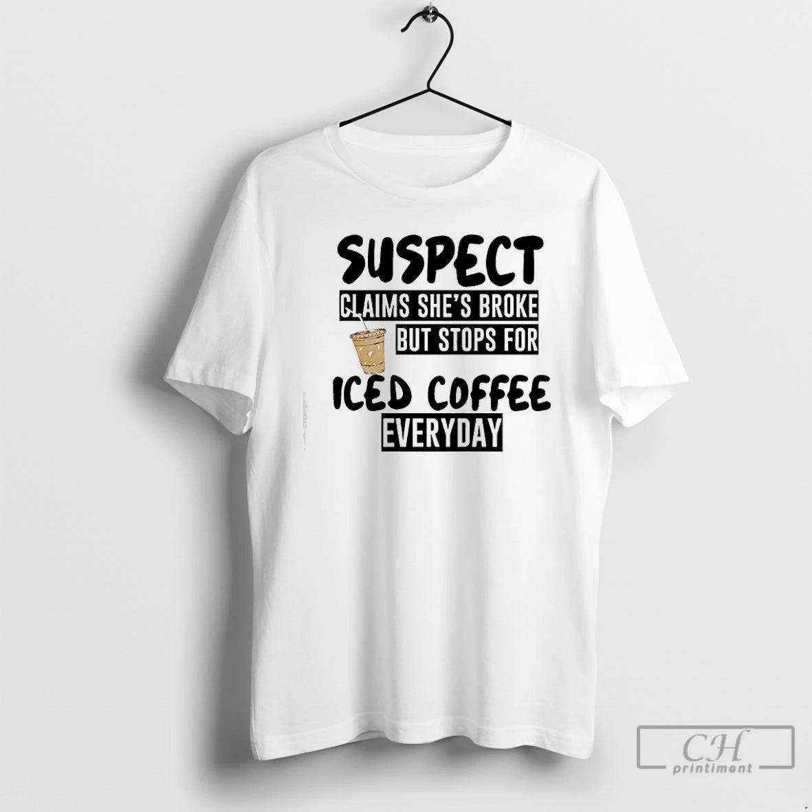 Classic Suspect Claims Shes Broke But Stops For Iced Coffee Everyday Graphic T Shirts Sweater