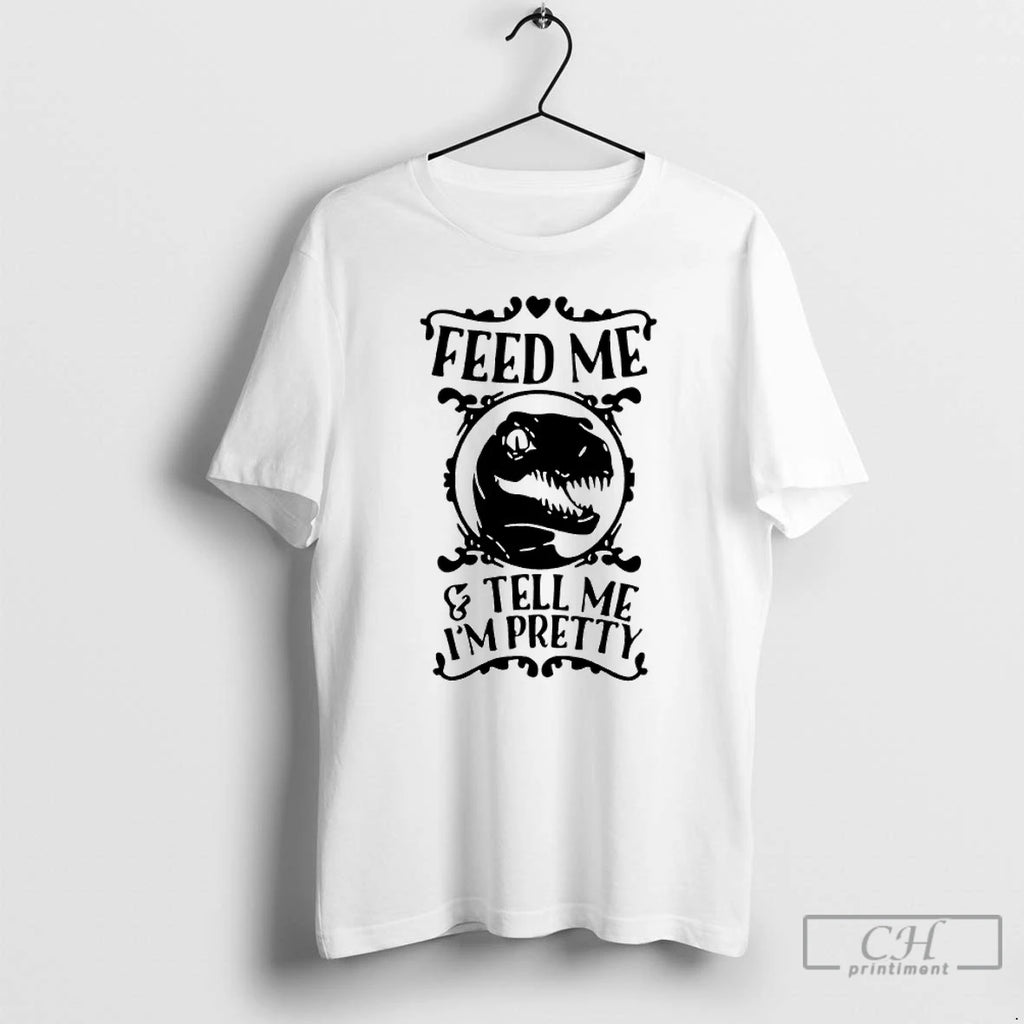 Classic T Rex Feed Me And Tell Me Im Pretty