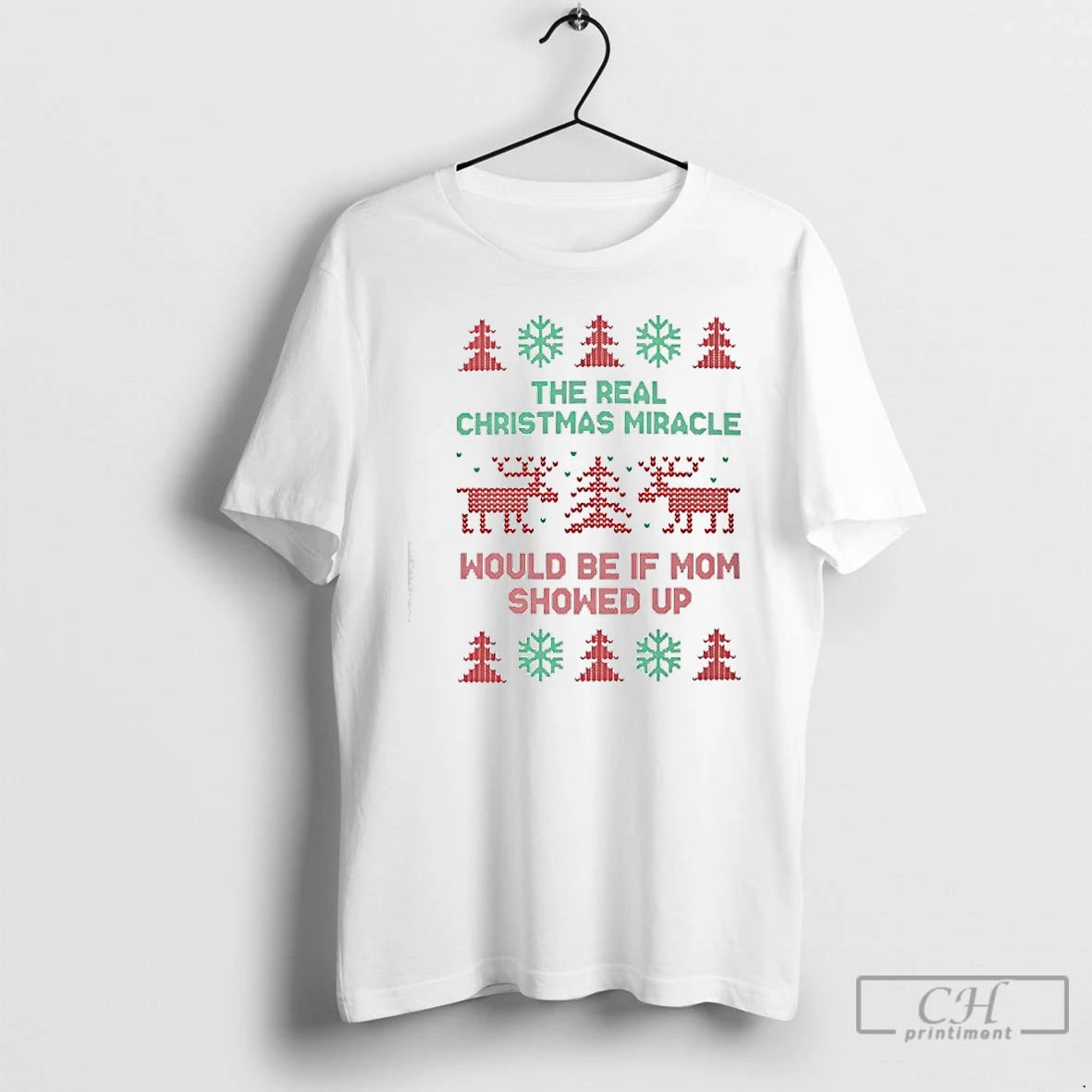 Classic The Real Christmas Miracle Would Be If Dad Showed Up Ugly T Shirts Sweater