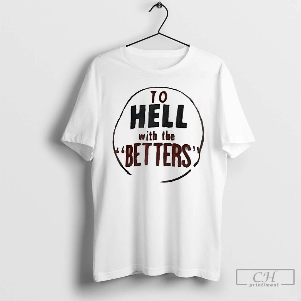 Classic To Hell With The Betters