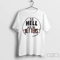 Classic To Hell With The Betters