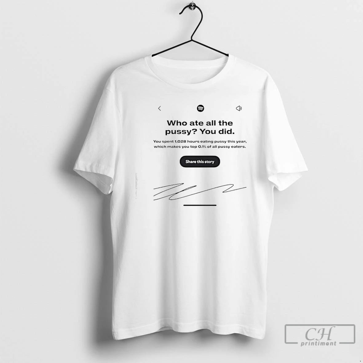 Classic Who Ate All The Pussy You Did Share This Story Signature T Shirts Sweater
