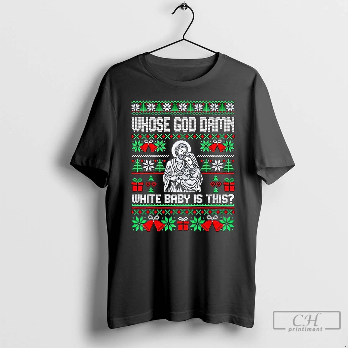 Classic Whose God Damn White Baby Is This Funny Jesus Christmas