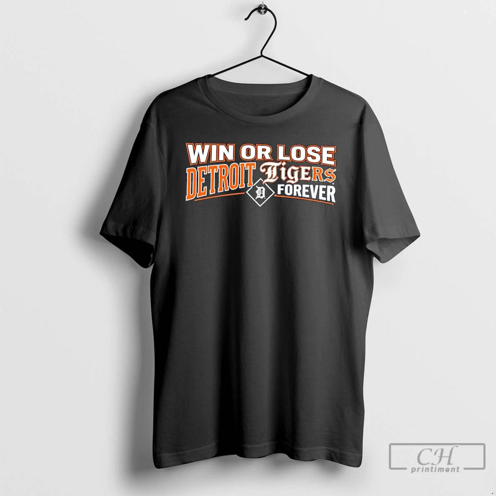 Classic Win Or Lose Detroit Tigers Forever