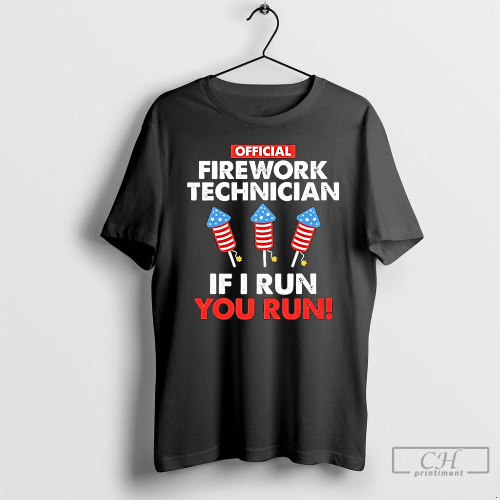 Classic Firework Technician If I Run You Run