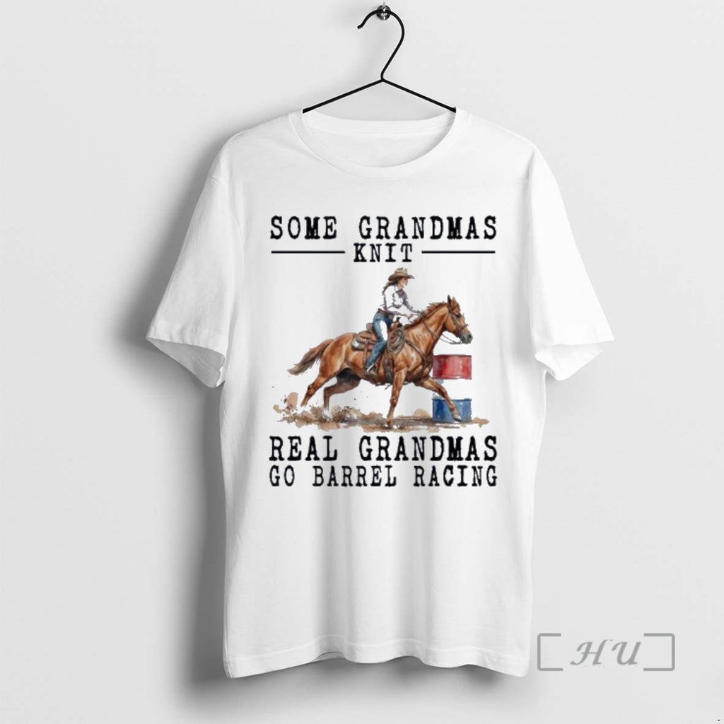 New Barrel Racing Some Grandmas Knit Real Grandmas