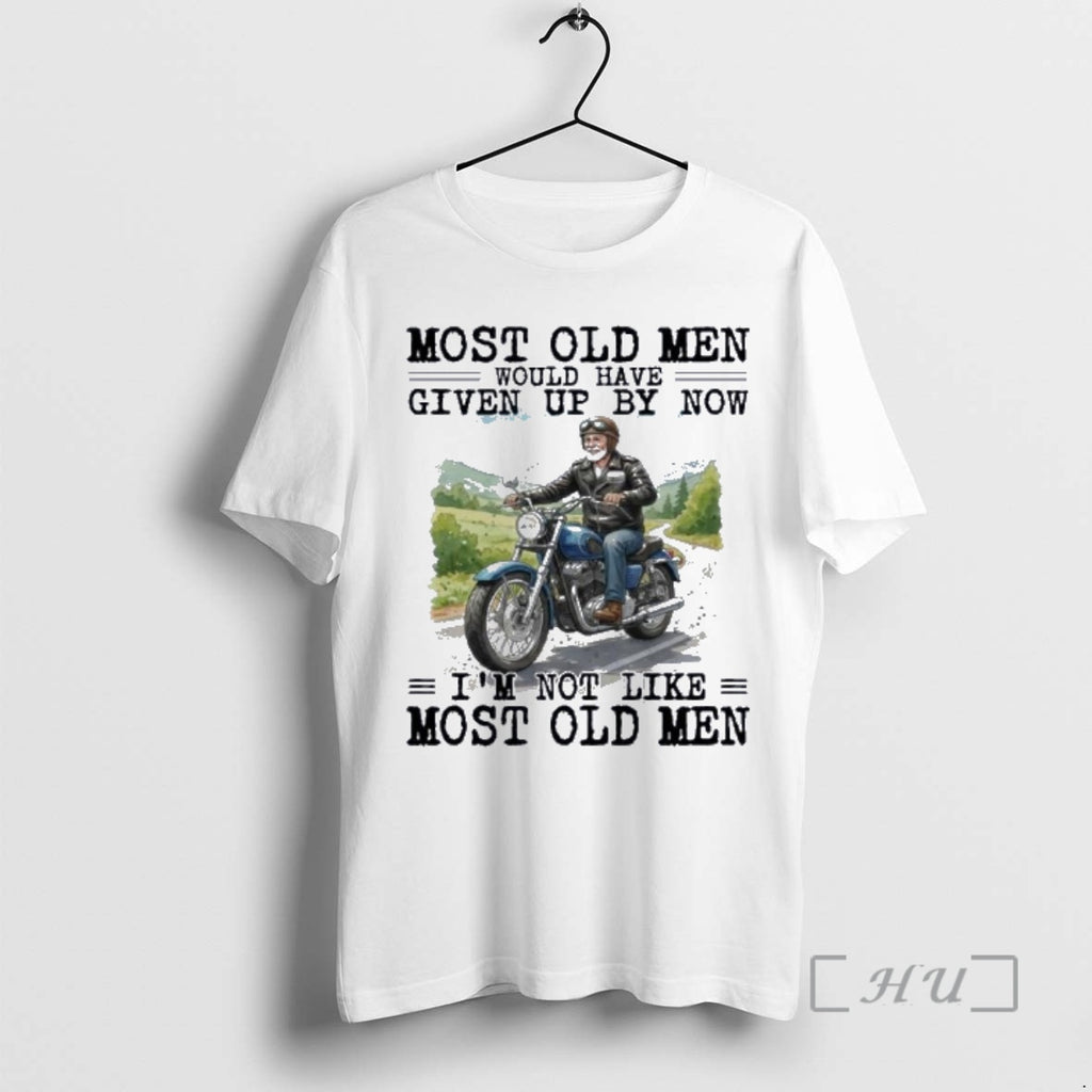 New Biker Most Old Men Would Have Given Up By Now Premium T Shirts Sweater
