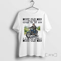 New Biker Most Old Men Would Have Given Up By Now Premium T Shirts Sweater