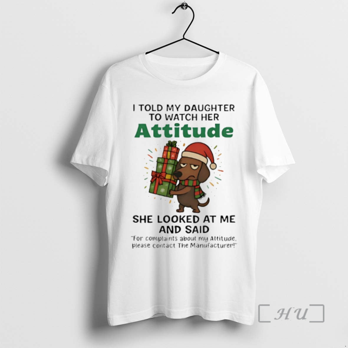 New Dachshund I Told My Daughter To Watch Her Attitude Christmas Premium T Shirts Sweater