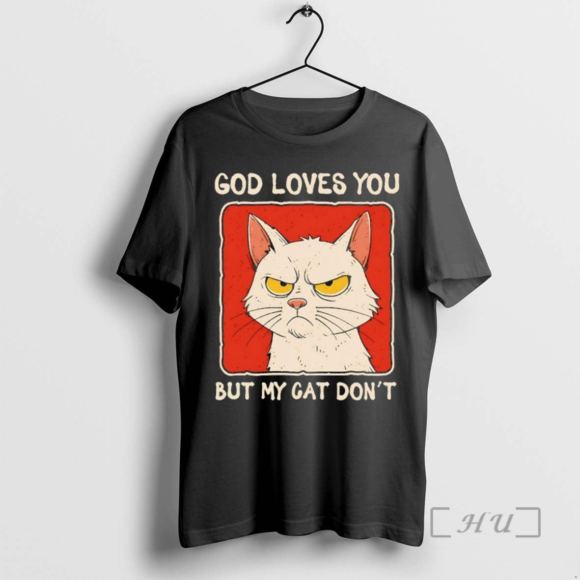 New God Loves You But My Cat Dont