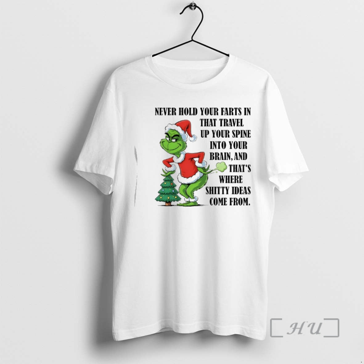 New Grinch Santa Never Hold Your Farts In That Travel Up Your Spine Into Your