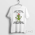 New Grinch Holly Enough To Pray For You Hood Enough To Swing On You Premium