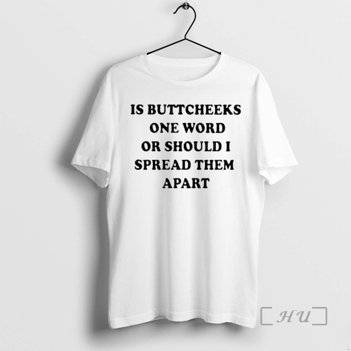 New Is Buttcheeks One Word Or Should I Spread Them Apart Premium T Shirts Sweater