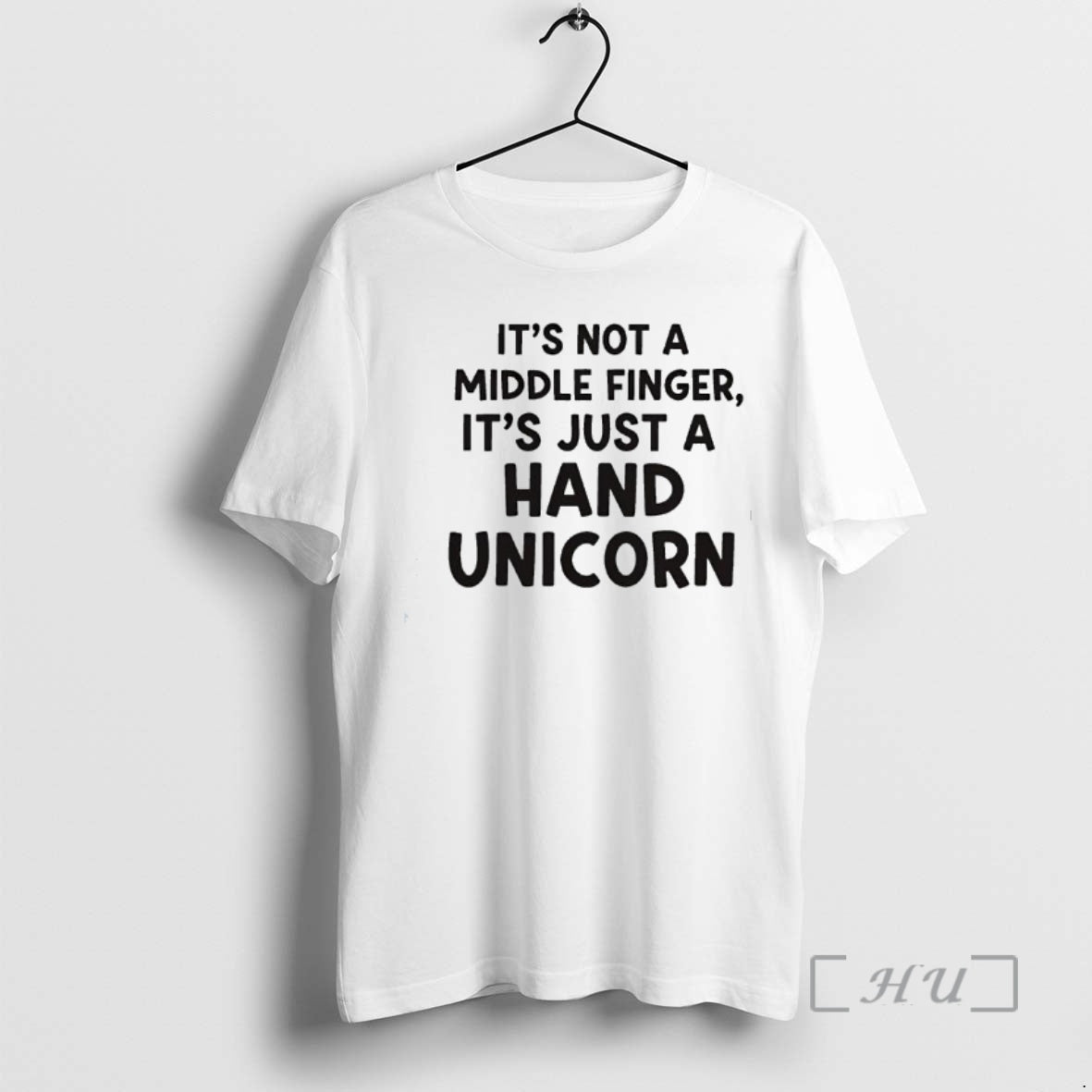 New Its Not A Middle Finger Im Just Making A Hand Unicorn Text Premium