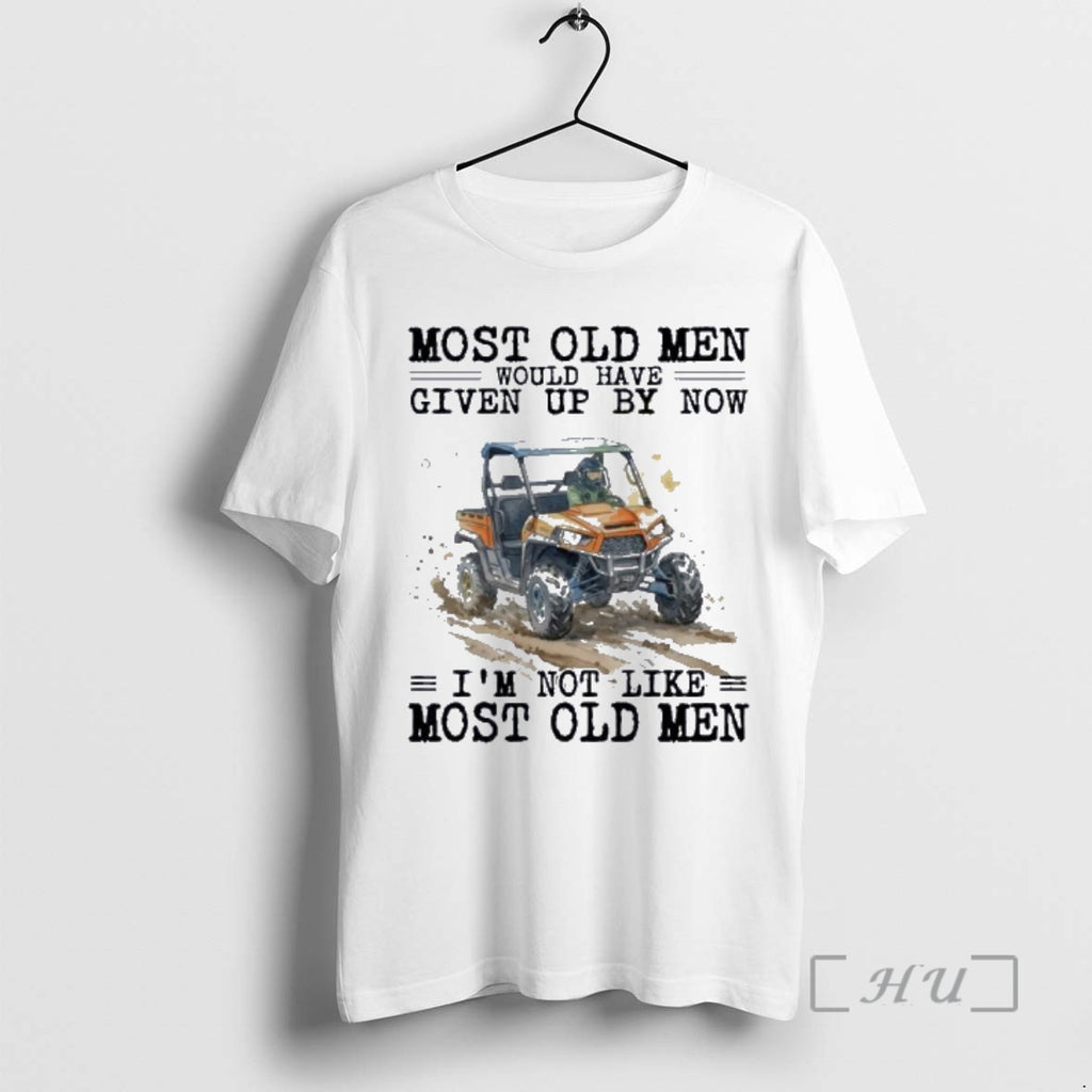 New Utv Most Old Men Would Have Given Up By Now Premium T Shirts Sweater