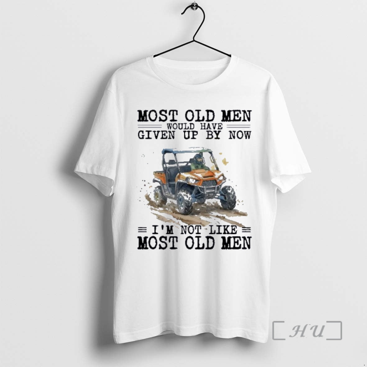 New Utv Most Old Men Would Have Given Up By Now Premium T Shirts Sweater