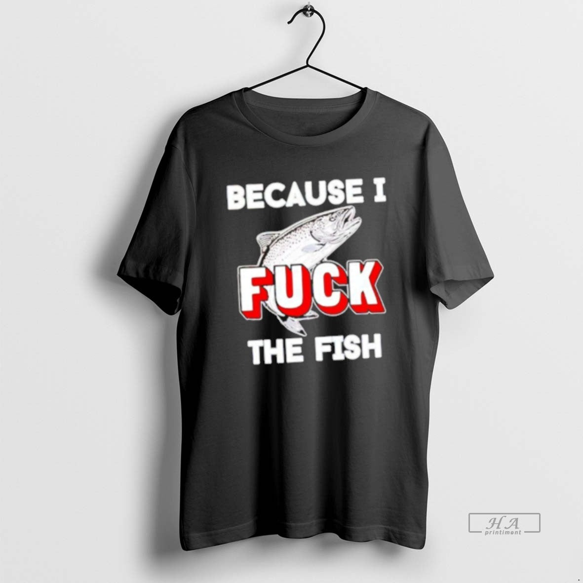 Official Because I Fuck The Fish