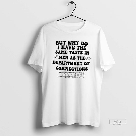 Official But Why Do I Have The Same Taste In Men As The Department Of