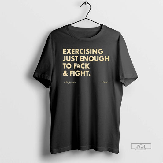 Official Exercising Just Enough To Fck And Fight