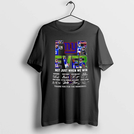 Official Forever Fan New York Giants Football Not Just When We Win Signatures