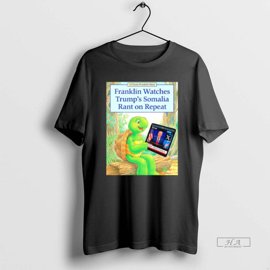 Official Franklin Watches Trumps Somalia Rant On Repeat