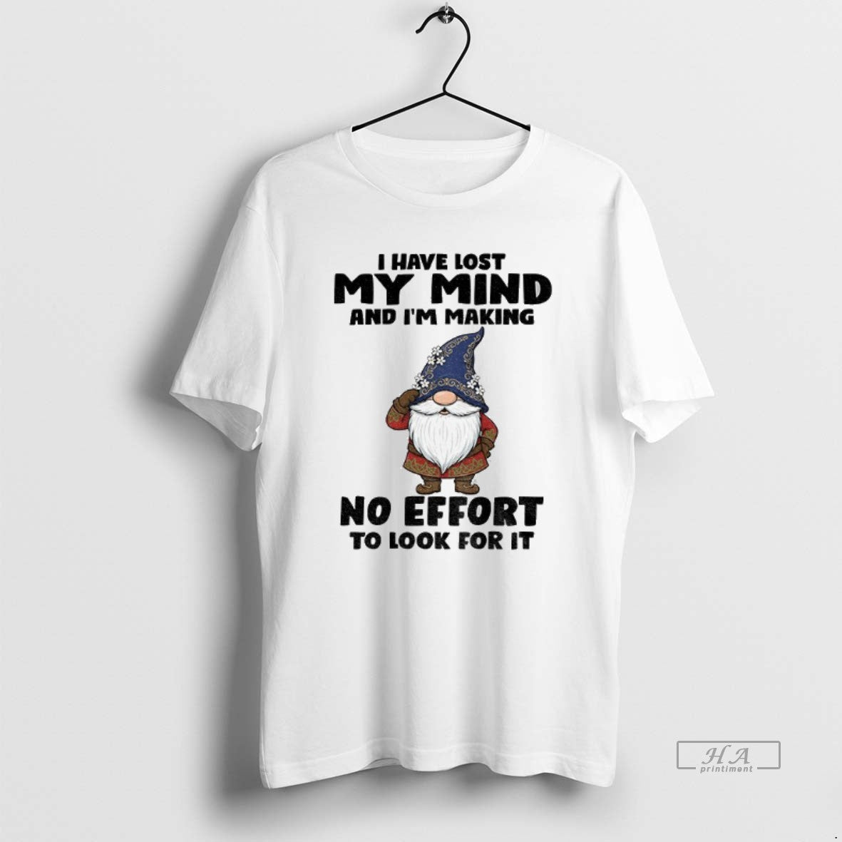 Official Gnome I Have Lost My Mind And Im Making No Effort To Look For