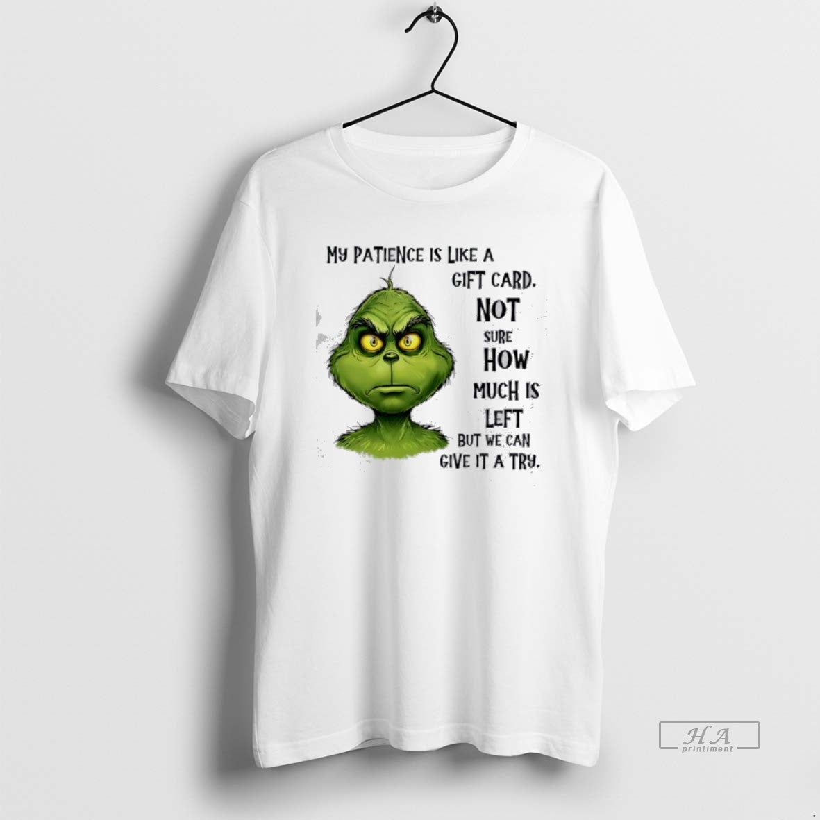 Official Grinch My Patience Is Like A Gift Card Not Sure How Much Is Left