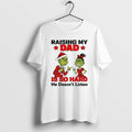 Official Grinch Santa Raising My Dad Is So Hard He Doesnt Listen Merry Christmas