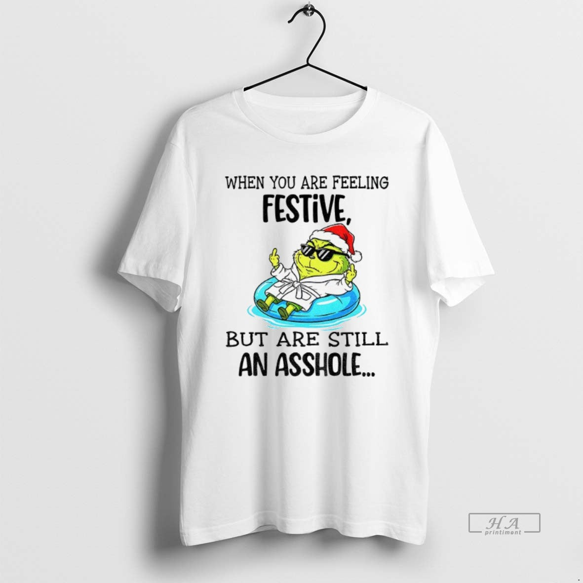 Official Grinch Santa When You Are Feeling Festive But Are Still An Asshole Merry Christmas