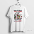 Official Grinch And Friends I Didnt Just Turn Into A Grouchy Old Woman Overnight Christmas