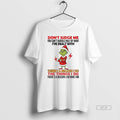 Official Grinch Dont Judge Me You Cant Handle Half Of What Ive Dealt With Theres