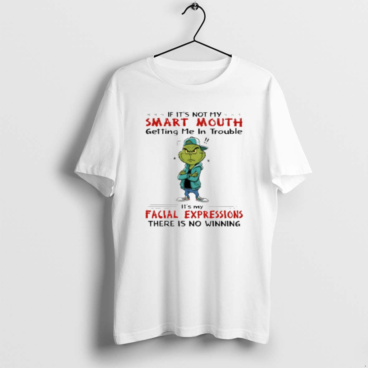Official Grinch If Its Not My Smart Mouth Getting Me In Trouble Its My Facial