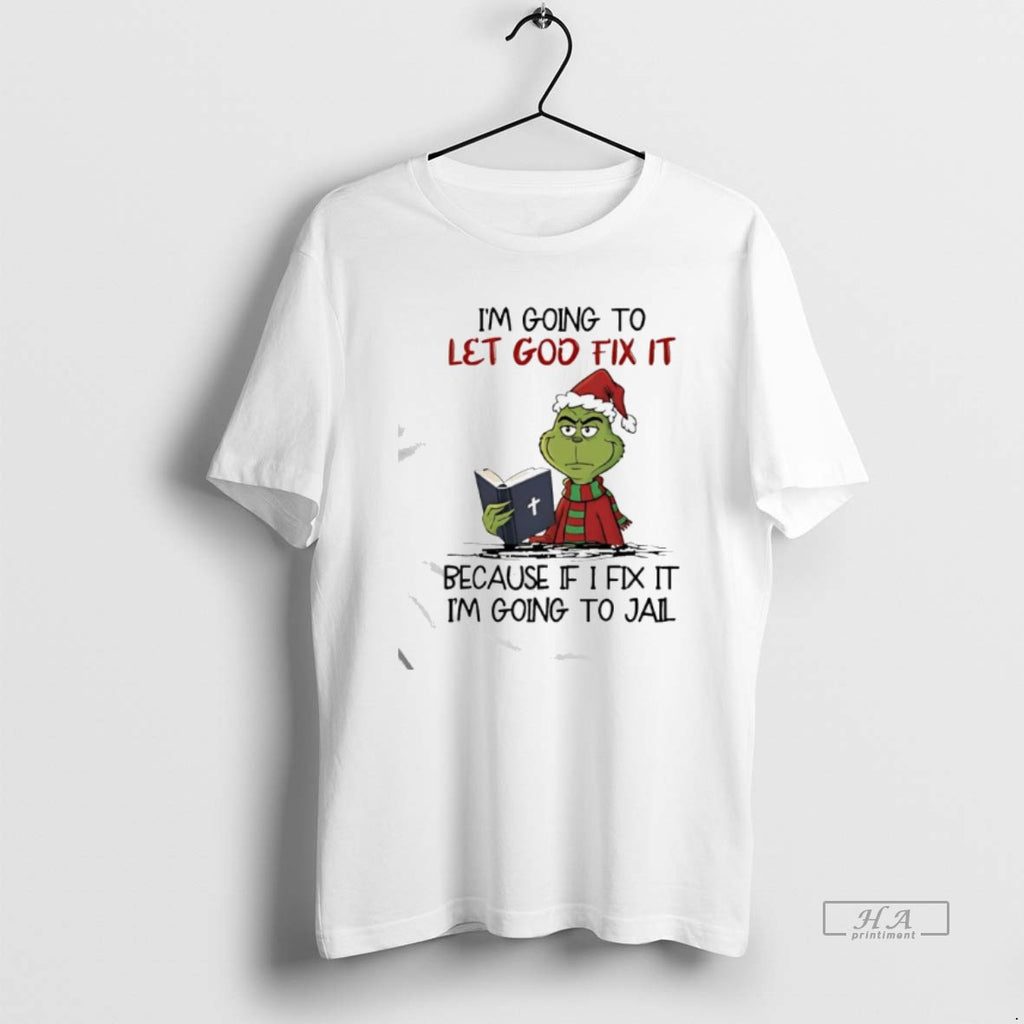 Official Grinch Im Going To Let God Fix It