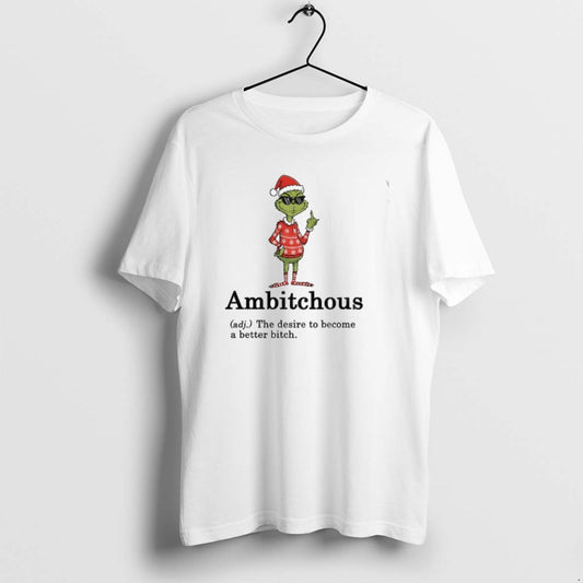 Official Grinch Middle Finger Ambitchous The Desire To Become A Better Bitch Santa Xmas