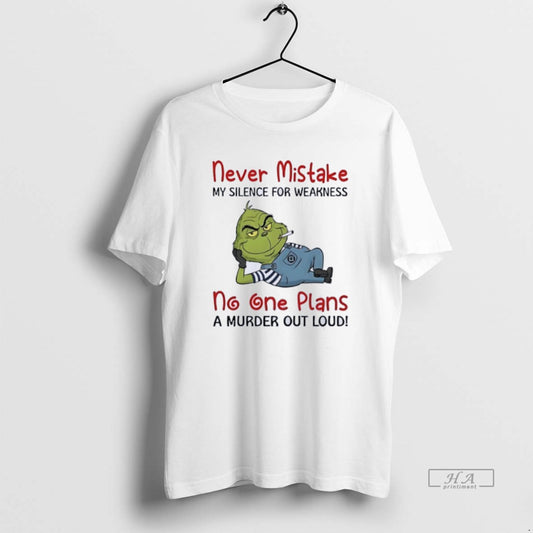 Official Grinch Moking Never Mistake No One Plans A Murder Out Loud Funny