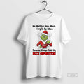 Official Grinch No Matter How Much I Try To Be Nice Fuck Off Button Christmas