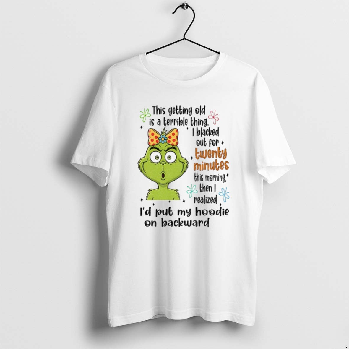 Official Grinch This Getting Old Is A Terrible Thing I Blacked Out For Twenty Minutes