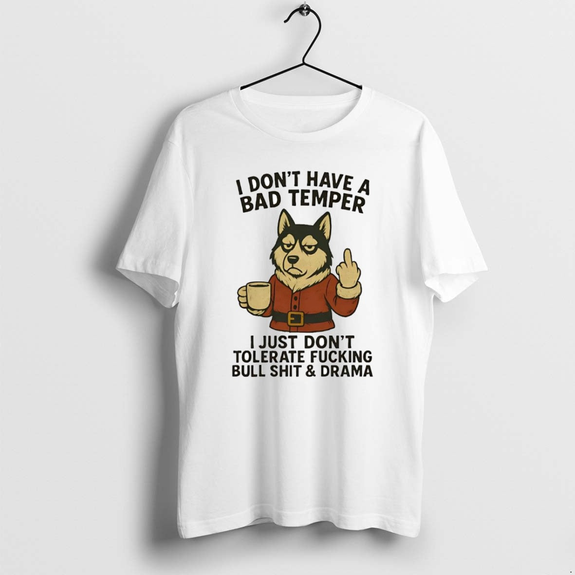 Official Husky I Dont Have A Bad Temper I Just Dont Tolerate Fucking Christmas