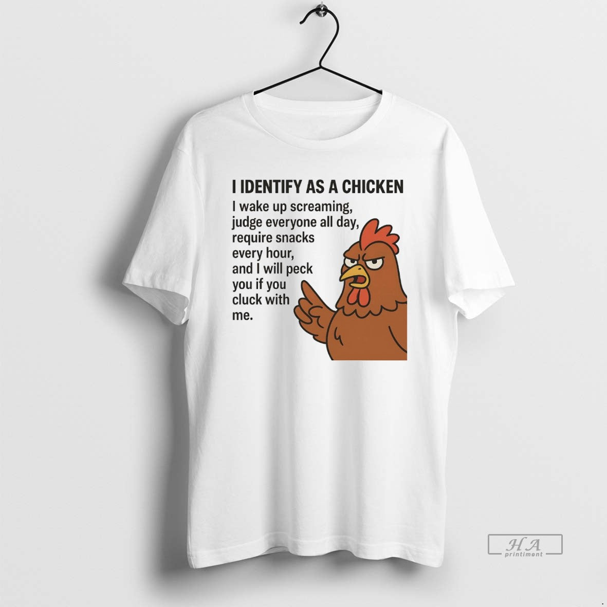 Official I Identify As A Chicken I Wake Up Screaming Judge Everyone All Day