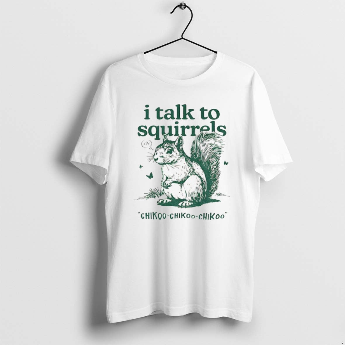 Official I Talk To Squirrels Chikoo Chikoo Chikoo Vintage