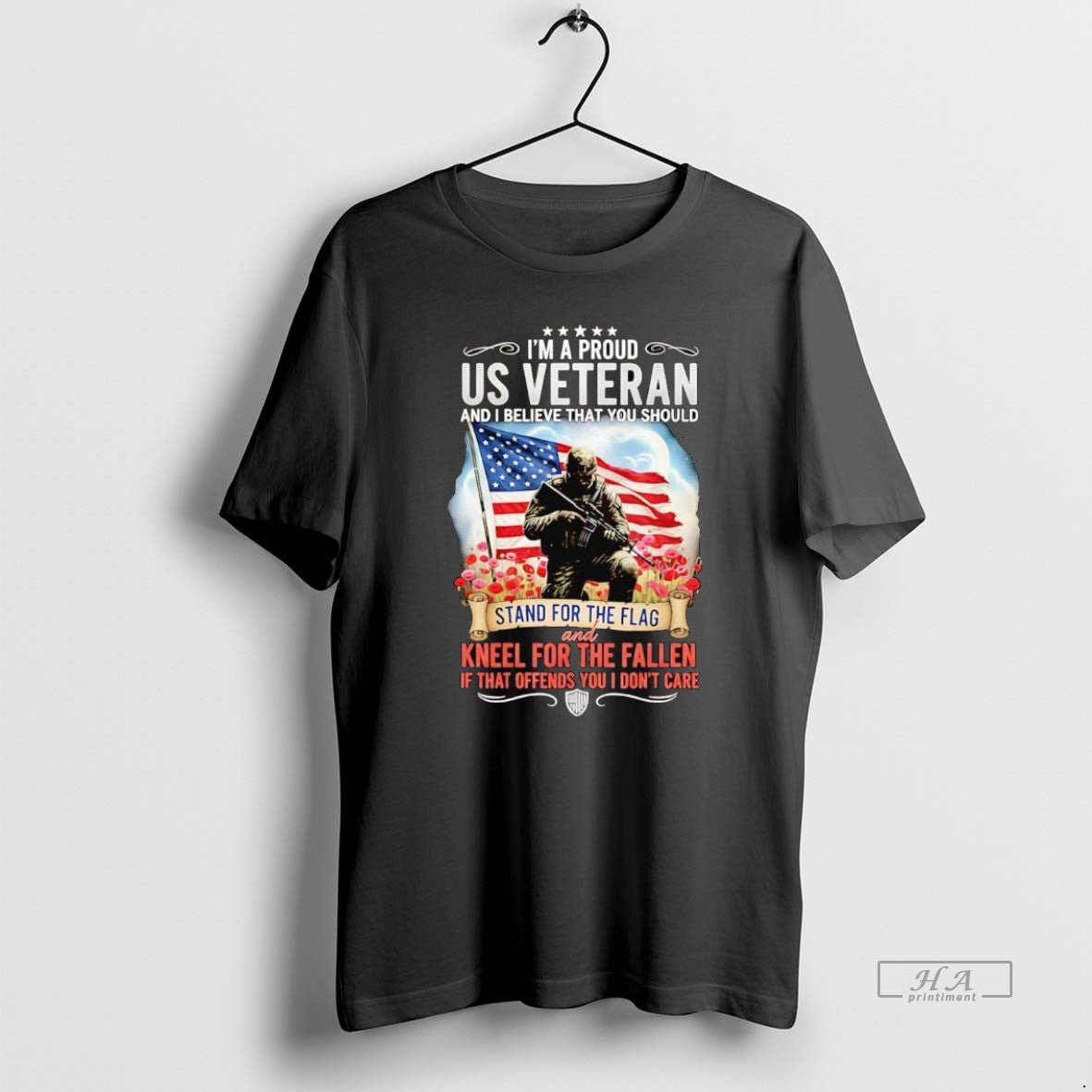 Official Im A Proud Us Veteran I Believe That You Should Stand For Us Flag