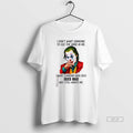 Official Joker I Dont Want Someone To See The Good In Me I Want Someone
